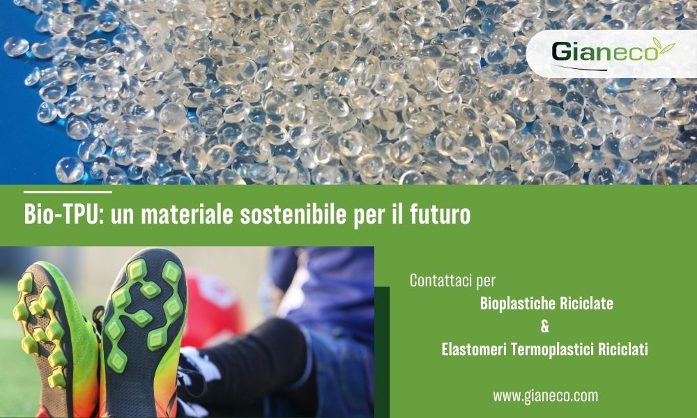 Bio-TPU: un materiale sostenibile per il futuro articolo su Gianeco.com