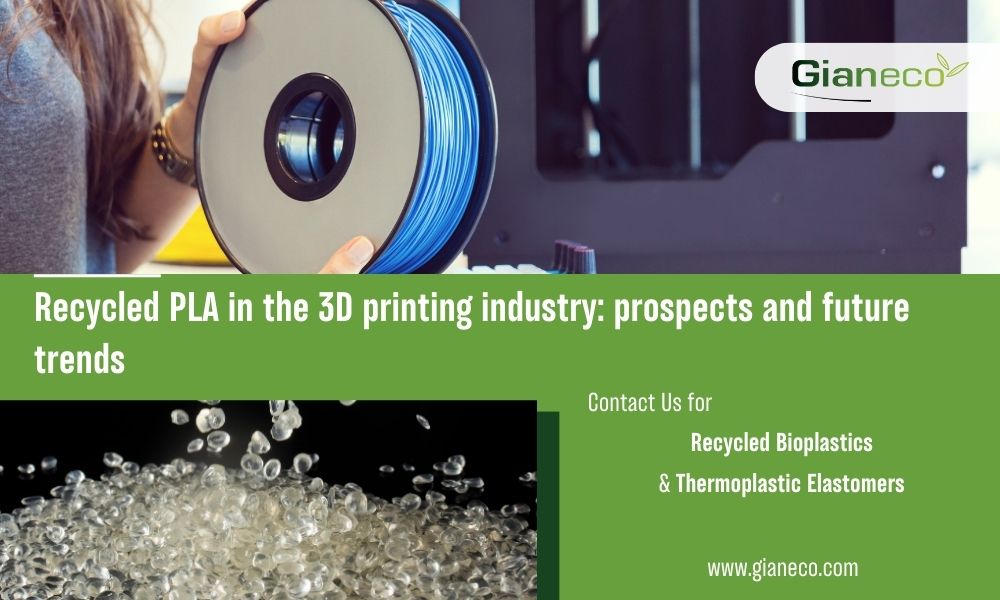 Recycled PLA in the 3D printing industry: prospects and future trends I Blogpost Cover on Gianeco website